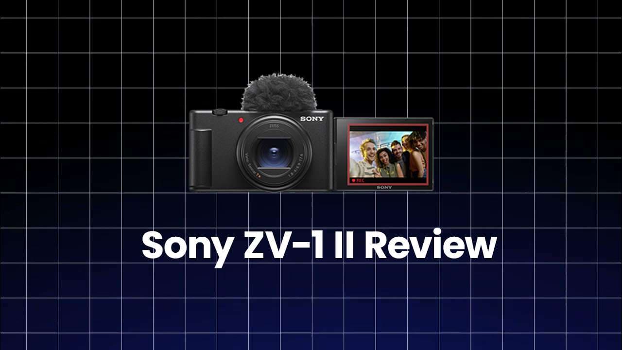 Sony ZV-1 II Review: The Essential Tool for Aspiring Vloggers and Content Creators