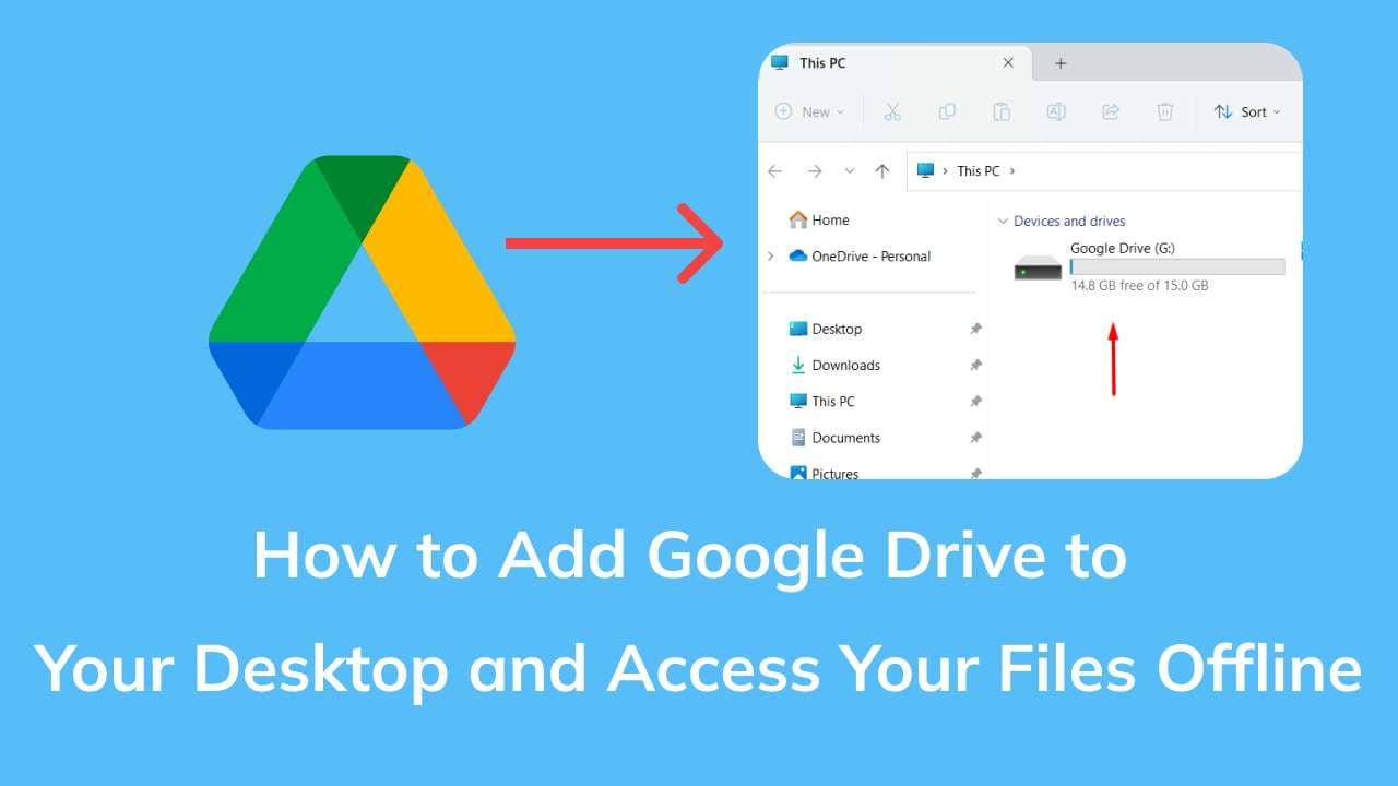 How to Add Google Drive to Your Desktop and Access Your Files Offline