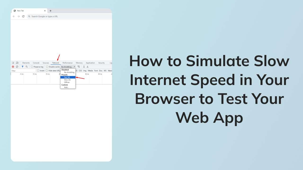How to Simulate Slow Internet Speed in Your Browser to Test Your Web App
