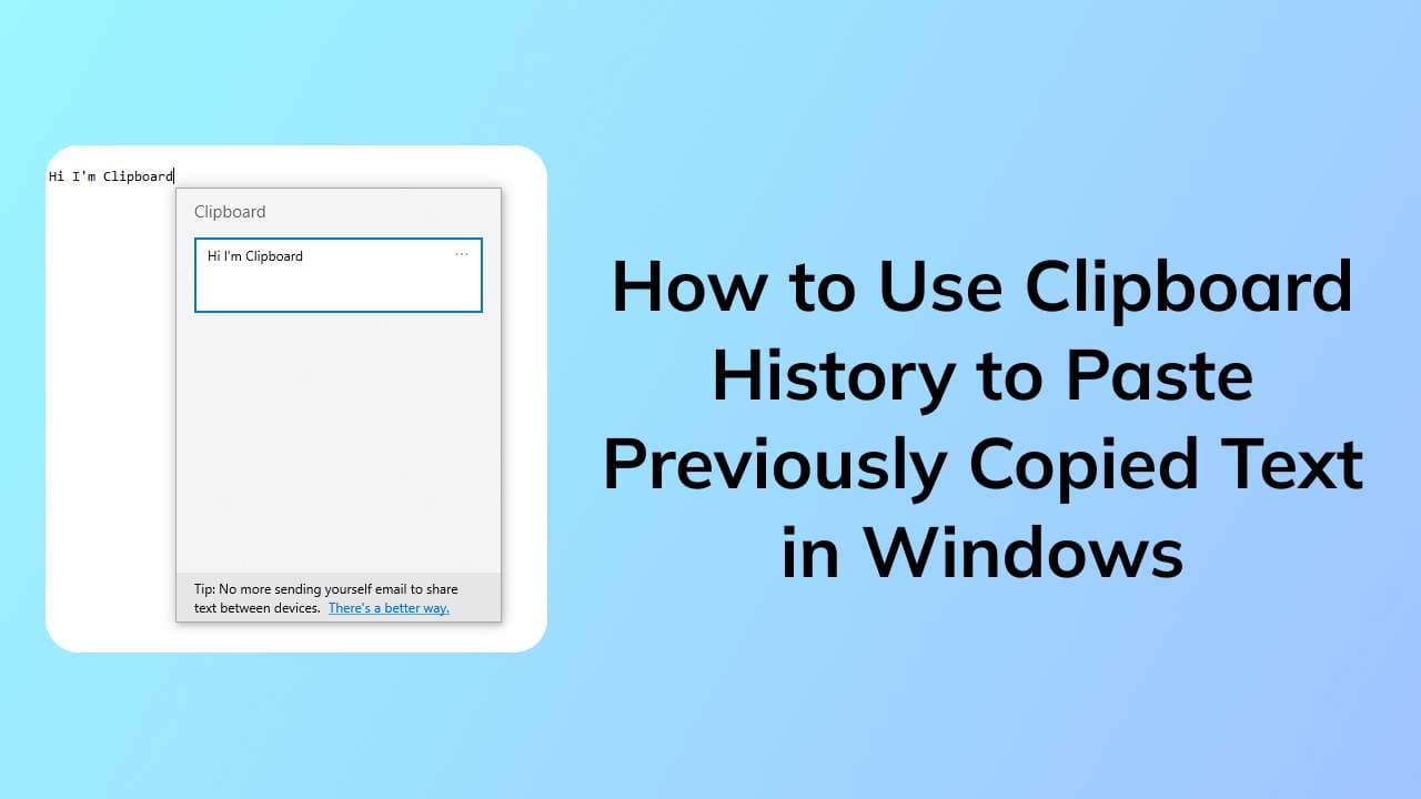 How to Use Clipboard History to Paste Previously Copied Text in Windows